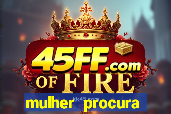 mulher procura homem bahia